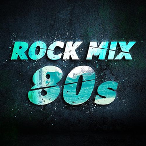 80s Mix Rock