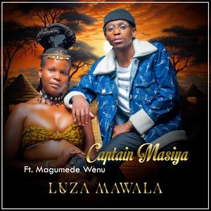 Luza Mawala (feat. UMagumede Wenu)