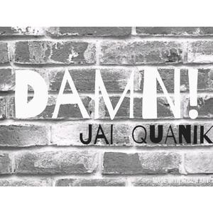 Damn (feat. Maiyona Zjanae)