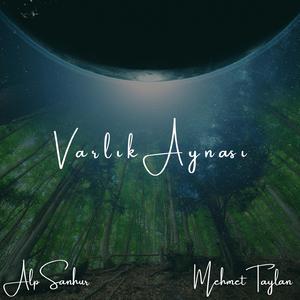 Varlık Aynası (feat. Mehmet Taylan)