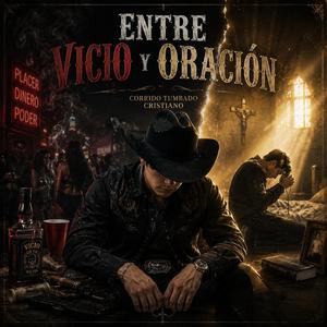 Entre Vicio y Oración (Corrido Tumbado Cristiano)