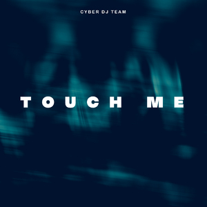 Touch Me