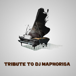 Tribute to Dj Maphorisa