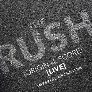 The Rush (Original Score) [Live]