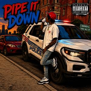 Pipe It Down