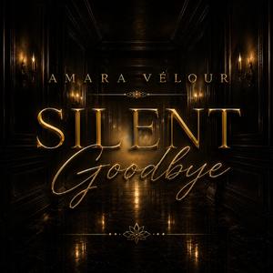 Silent Goodbye