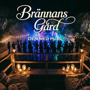 Brännans Gård (Den med puls)