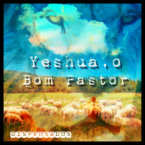 Yeshua, O Bom Pastor