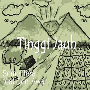 Tinggi Jauh (feat. Deni Awan)