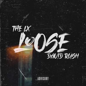 LOOSE (feat. David Rush) (Remix) (Remix)