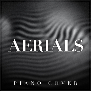 Aerials (Piano Version)