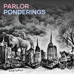 Parlor Ponderings