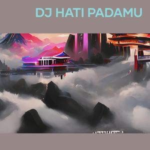 Dj Hati Padamu