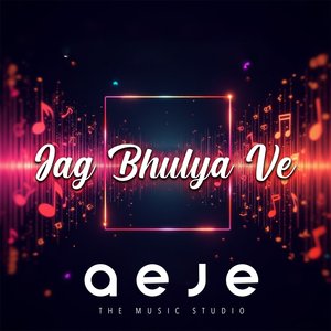 Jag Bhulya Ve