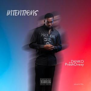 Intentions (feat. Presh Orexy)
