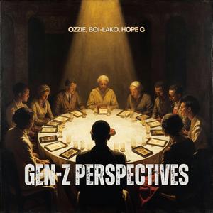 Gen-Z Perspectives (feat. Boi-Lako & Hope C)