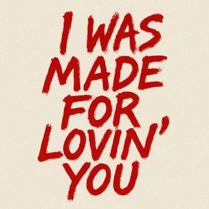 I WAS MADE FOR LOVIN' YOU (TECHNO)