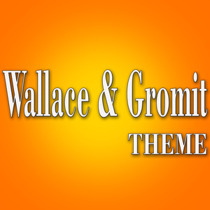 Wallace and Gromit TV Theme
