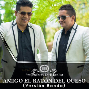 Amigo El Ratón del Queso (Banda)