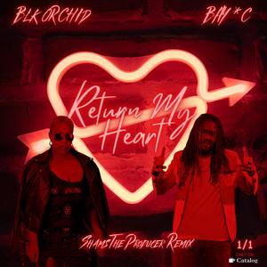 Return My Heart (feat. Bay-C) (Shams The Producer Remix)