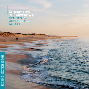 The Mwendwa (Melchi Organic Extended Remix)