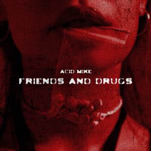 Friends & Drugs