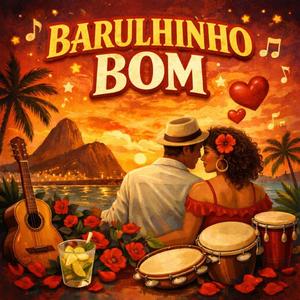 Barulhinho Bom