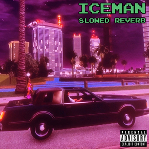 Iceman (Slowed Reverb)