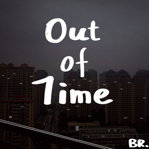 Out of Time