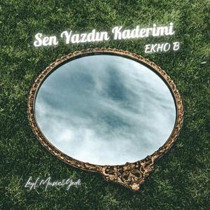 SEN YAZDIN KADERİMİ