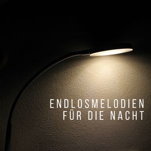 Klangvolle Nachtstimmung in Endlosschleife
