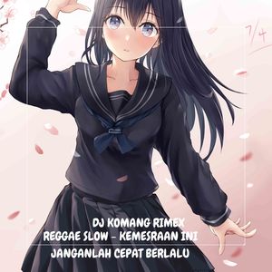 REGGAE SLOW - KEMESRAAN INI JANGANLAH CEPAT BERLALU