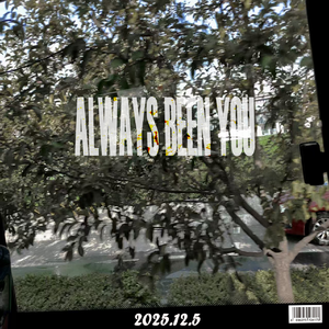 Always Been You