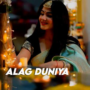 Alag Duniya (feat. Dinesh Thukran)