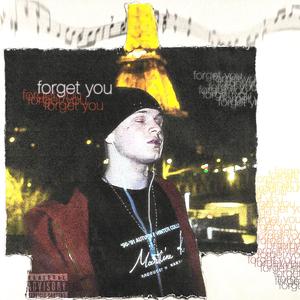 forget you