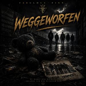 Weggeworfen