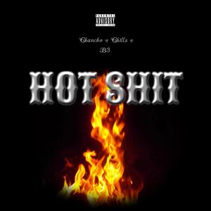 Hot Shit (feat. Chancho & DannyB)