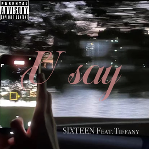 你说( ft.蒂凡尼Tiffany)