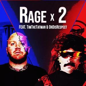 Rage x 2 (feat. TimTheTatman & DrDisRespect)