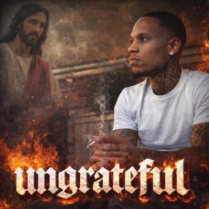 Ungrateful