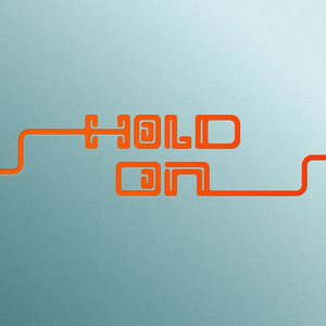 Hold On