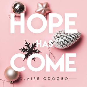 Hope Has Come