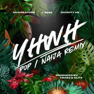 YHWH (feat. V. Rose & Divinity Hs) (Pop/Naija Remix - Extended Version)