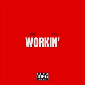 Workin'
