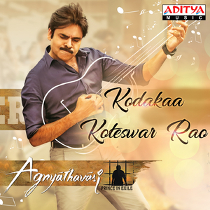 Kodakaa Koteswar Rao (From "Agnyaathavaasi")