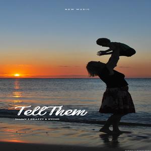 Tell Them (feat. Xycho)