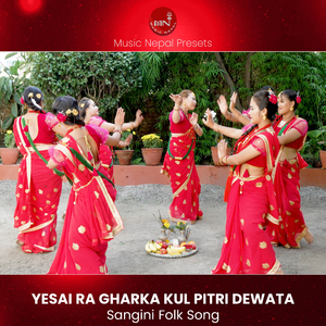 Yesai Ra Gharka (Sangani Song)