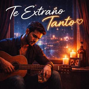 Te Extraño Tanto