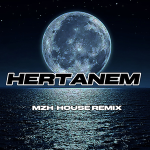 Hertanem (Mzh House Remix)