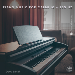 Piano Music for Calming - 285 Hz
